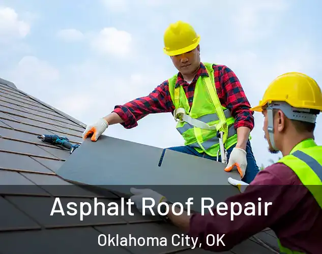 Asphalt Roof Repair Oklahoma City, OK
