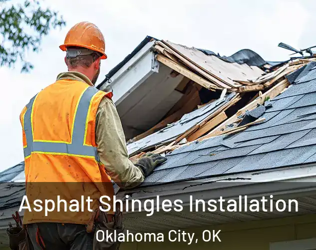  Asphalt Shingles Installation Oklahoma City, OK