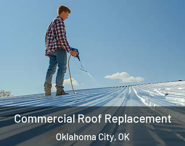  Commercial Roof Replacement Oklahoma City, OK