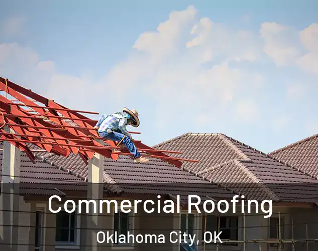  Commercial Roofing Oklahoma City, OK