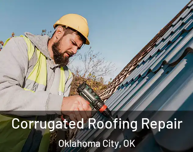  Corrugated Roofing Repair Oklahoma City, OK