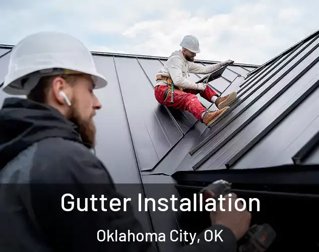  Gutter Installation Oklahoma City, OK
