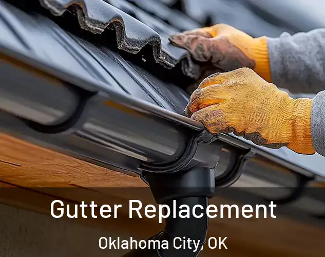  Gutter Replacement Oklahoma City, OK
