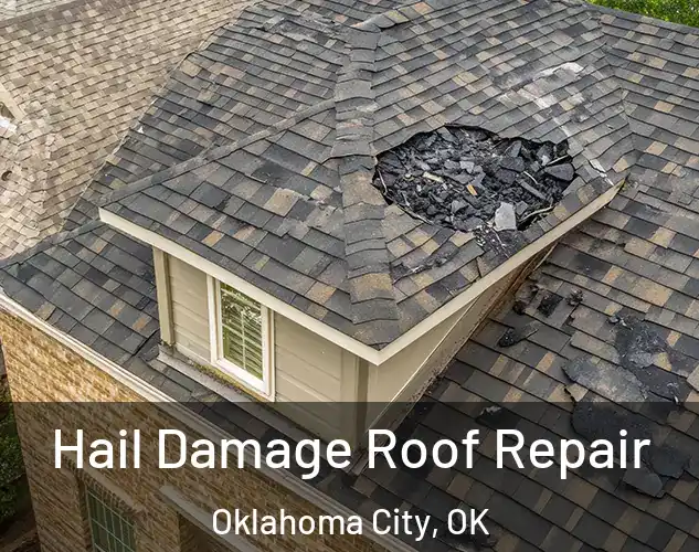  Hail Damage Roof Repair Oklahoma City, OK