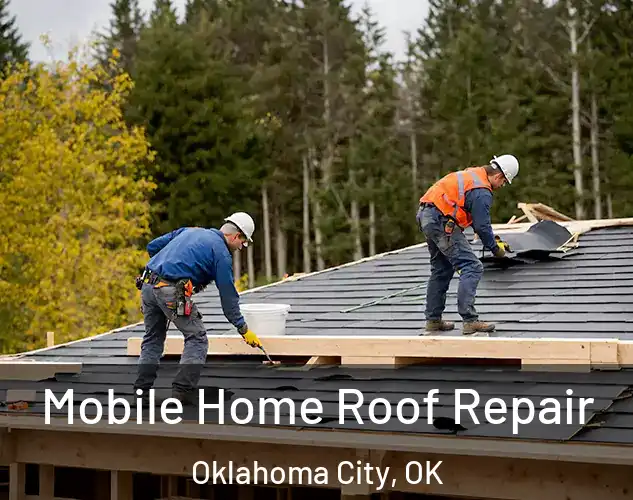  Mobile Home Roof Repair Oklahoma City, OK