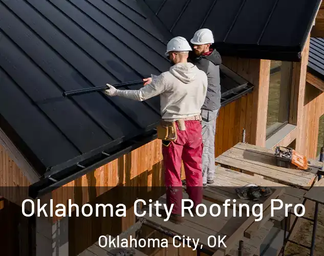  Oklahoma City Roofing Pro Oklahoma City, OK