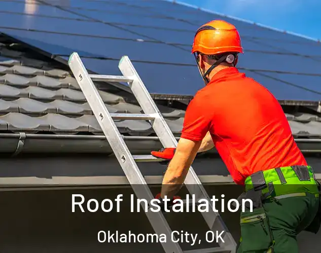  Roof Installation Oklahoma City, OK