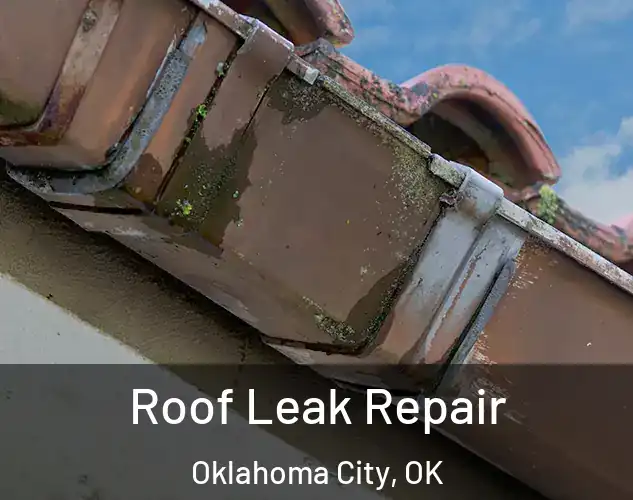  Roof Leak Repair Oklahoma City, OK