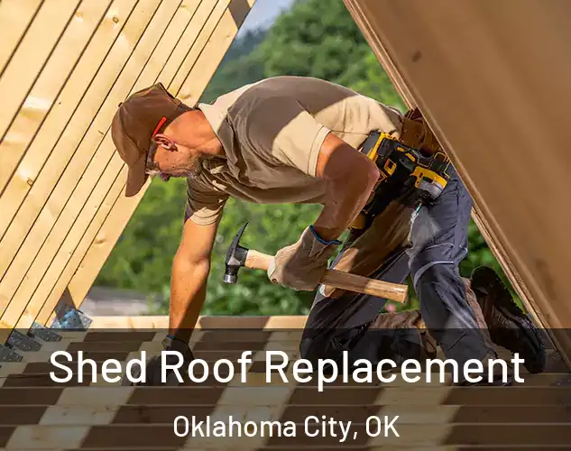  Shed Roof Replacement Oklahoma City, OK
