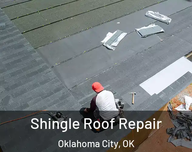  Shingle Roof Repair Oklahoma City, OK