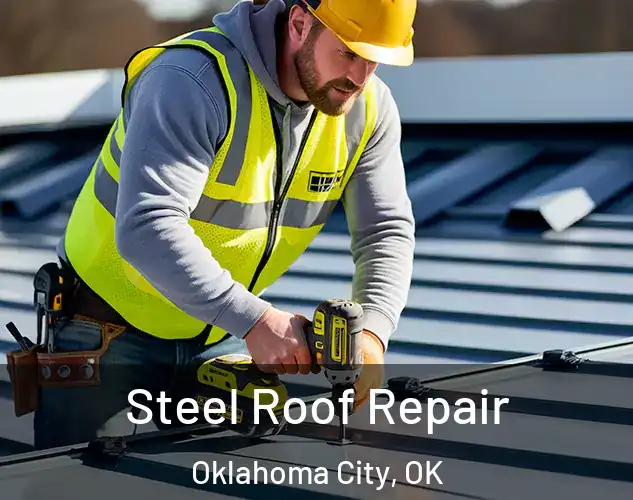  Steel Roof Repair Oklahoma City, OK