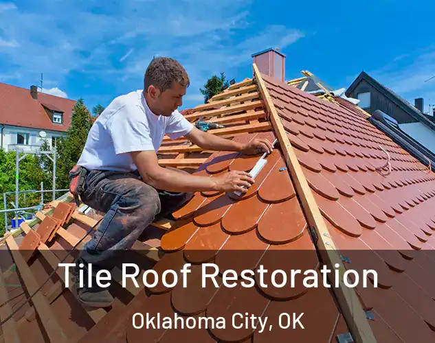  Tile Roof Restoration Oklahoma City, OK